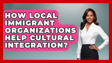 How Local Immigrant Organizations Help Cultural Integration? - Middle East Migraters