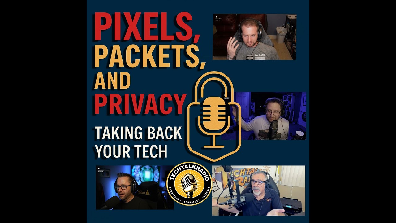Episode 450 - Pixels, Packets and Privacy : Taking Back Your Tech