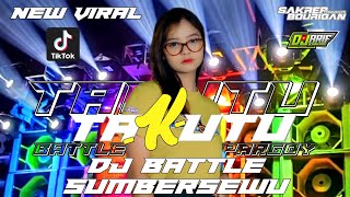 DJ BATTLE TAKUTU FULL JEDUG VIRAL TIK TOK TERBARU 2024