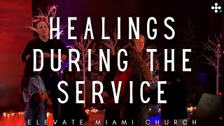 Healings During The Service | Elevate Worship | Elevate Miami Church