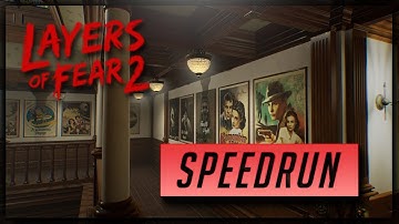 Layers of Fear 2 - Full Game Speedrun