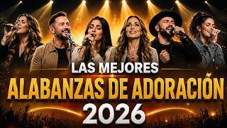 Las Mejores Alabanzas de Adoración 2026, Top Gospel, Top 100 Canciones Cristianas, Himnos Cristianos