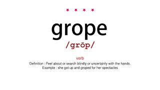 How to pronounce grope - Vocab Today