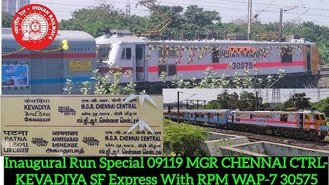 Inaugural Run Special 09119 MGR Chennai-Kevadiya Express With RPM WAP-7 30575🔰Indian Railways🔰WR🔰SR🔰