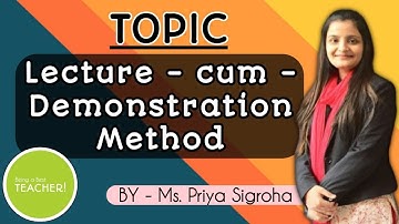Lecture-cum-Demonstration Method || Creating an Inclusive School || Pedagogy || B.Ed. Lectures