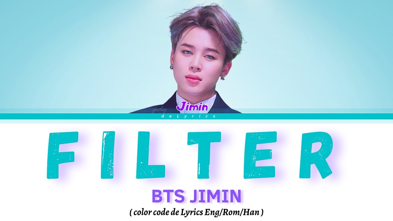 BTS JIMIN ' Filter ' Lyrics (Color Code) YouTube