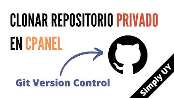 Clonar repositorio privado en cPanel - Git Version Control - Simply UY