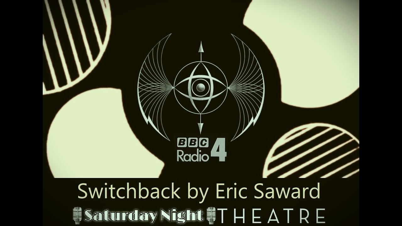 BBC Radio 4 Saturday-Night Theatre: Switchback by Eric Saward