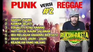 LAGU PUNK Versi REGGAE SKA - RUKUN RASTA #2