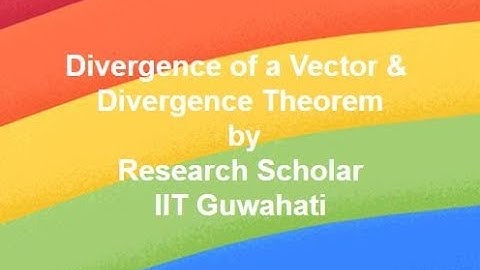 Lec 8-Divergence of a Vector & Divergence Theorem,Electromagnetic Fields Theory
