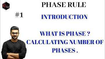 PHASE RULE || INTRODUCTION TO PHASE.