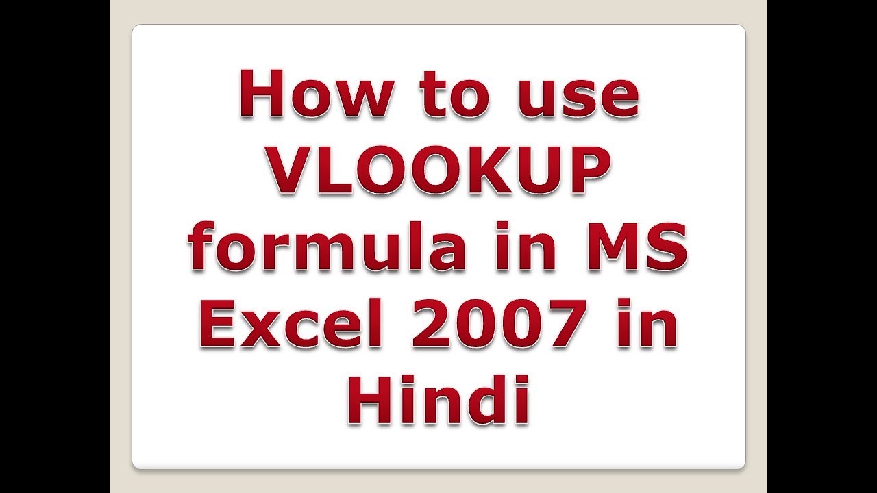 How to use VLOOKUP formula in MS Excel 2007 in Hindi - YouTube
