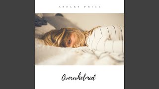 Overwhelmed - Ashley Price
