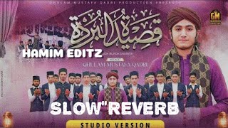 ( Slowed   Reverb) = Qaseeda Burda shareef - Ghulam Mustafa Qadri -  video