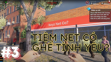 Khai trương quán Net cỏ  - Internet cafe Simulator 2024 #3