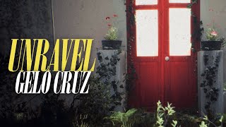 Gelo Cruz - Unravel (OFFICIAL LYRIC VIDEO)