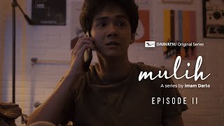 Mulih Episode II | Daihatsu YouTube Series