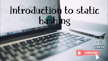 Introduction to static hashing
