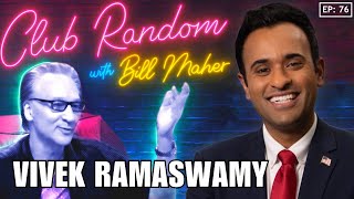 Vivek Ramaswamy | Club Random with Bill Maher