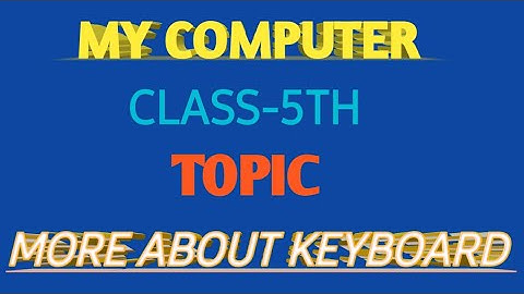 My 🖥computer🖥 || Class-5th || Topic- 👉More about keyboard👈 || SSVM GLB || kalpana mohanty