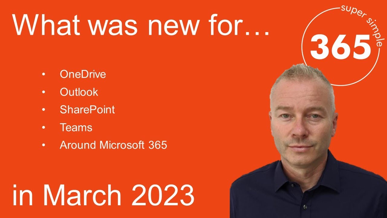 What's new in Microsoft 365 and Teams? A look at March 2023 - Super Simple  365