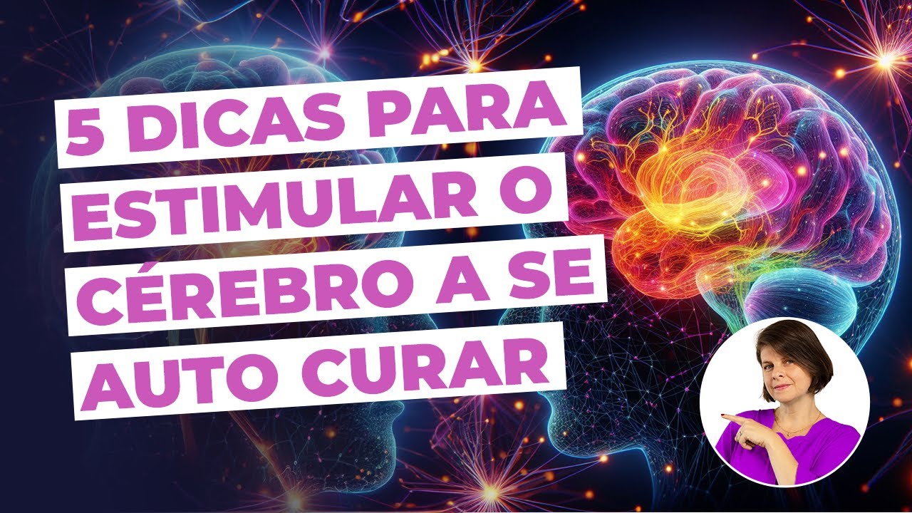 Neuroplasticidade: Dicas práticas para estimular a auto cura e aliviar dores crônicas
