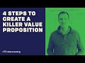 4 Steps To Create A Killer Value Proposition