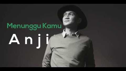 Anji - Menunggu Kamu (Lyric Video) OST Jelita Sejuba