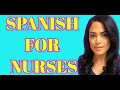 SPANISH for Nurses- Beginning Spanish for Medical Professionals| Part I