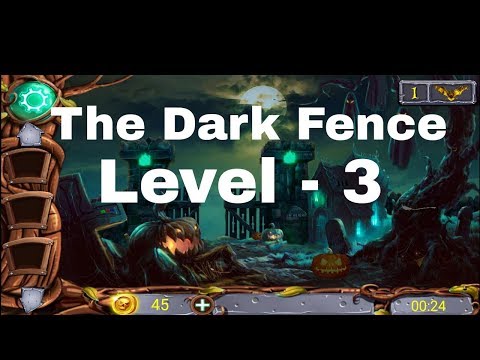 The Dark Fence Level - 3 (New Android halloween Game)