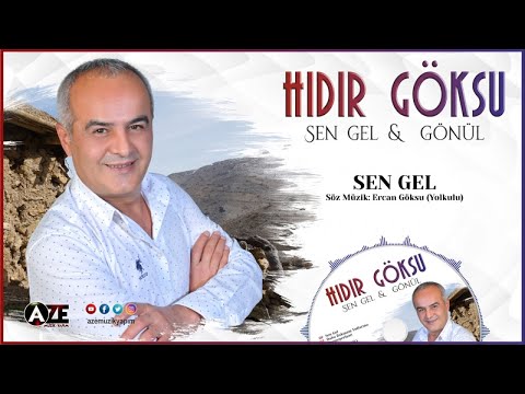 Hıdır Göksu - Sen Gel  { 2020 © Aze Müzik }