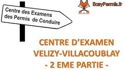 Centre d'examen permis de conduire B : Vélizy Villacoublay 2ème partie