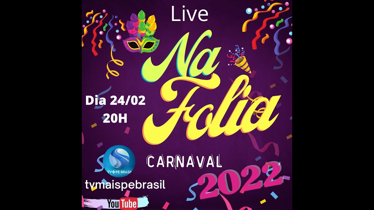 LIVE ESPECIAL CARNAVAL 2022 NA FOLIA YouTube