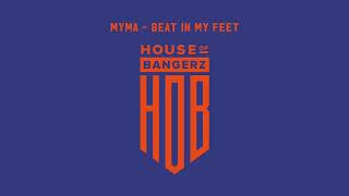 Myma - Beat In My Feet Original Mix