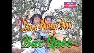 Cải Lương Hồ Quảng | LONG PHỤNG CHÂU BÁO QUỐC _ Vũ Linh, Tài Linh, Thoại Mỹ, Linh Tâm