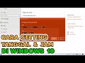 Cara Setting Tanggal & Jam Pada Windows 10 Laptop/PC