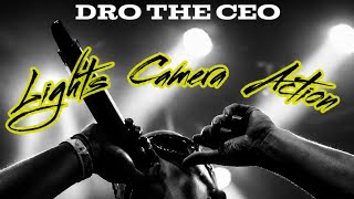 Dro The CEO - Lights Camera Action (Feat. Velo-City)