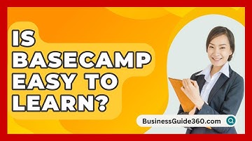 Is Basecamp Easy To Learn? - BusinessGuide360.com