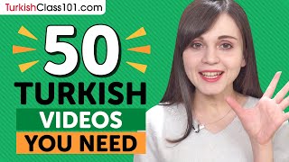 Learn Turkish: 50 Beginner Turkish Videos You Must Watch