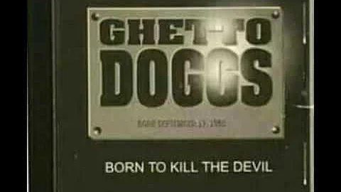 Ghetto Doggs - Born To Kill The Devil (Full Album) (Chipmunks)