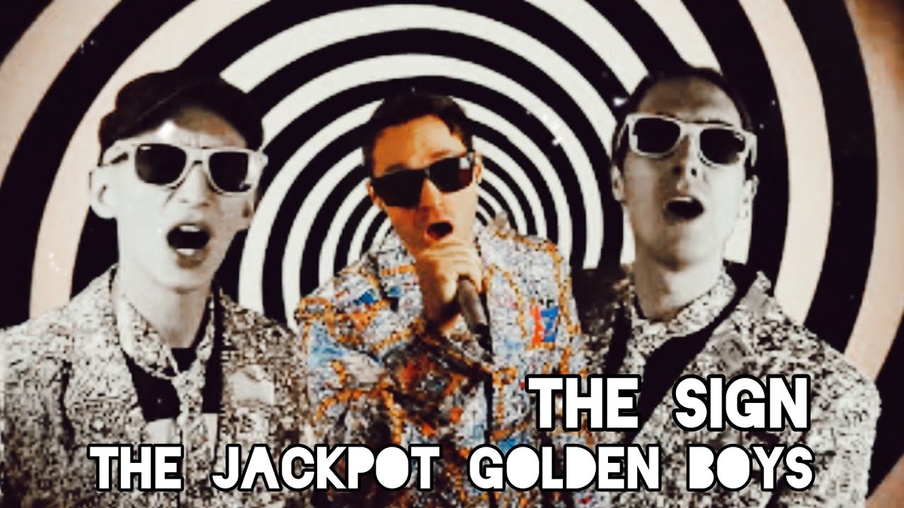 Ace of Base -The Sign -  The Jackpot Golden Boys