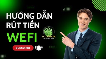 Video Rút Tiền WeFi |#lctc #wefi