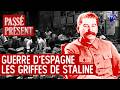 Comment Staline a trahi les Républicains espagnols - Passé Présent - TVL