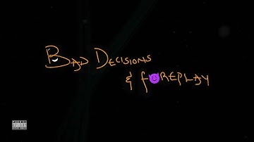 Magixx - Bad Decisions and Foreplay (Lyric Video)