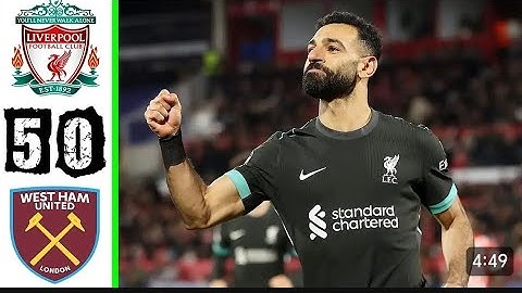 ملخص مباراة ليفربول ويست هام اليوم 5_0 اهداف مباراة ليفربول اليوم هدف صلاح اليوم