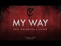 My way  vince cox feat sofia juliet frank sinatra epic cover