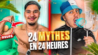 ON TESTE 24 MYTHES EN 24H ! (gros carnage mdrrr)