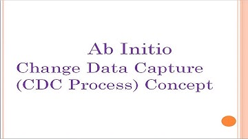 Ab Initio ETL Tool || Change Data Capture (CDC Process) In Ab Initio Graph || Data Warehouse ....!