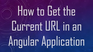 How to Get the Current URL in an Angular Application