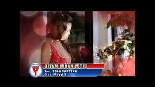 Download lagu Hitam Bukan Putih - Yola Sartika